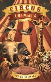 Circus Animals: A Novel