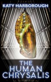 The Human Chrysalis