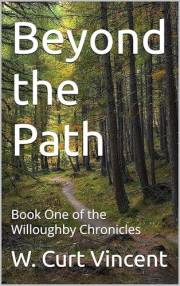 Beyond the Path: Book One of the Willoughby Chronicles