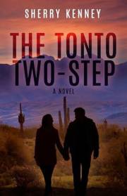 The Tonto Two-Step: A Novel (The Saguaro Mystery Series Book 1)