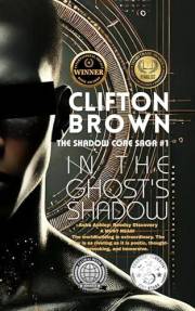 In the Ghost's Shadow (The Shadow Core Saga Book 1)