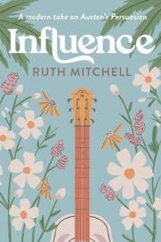 Influence: A Modern Take on Austen's Persuasion (Modern Jane Book 1)