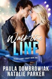 Walk the Line: A New Adult, Forced Proximity Rockstar Romance (Blood & Bone Legacy Book 1)