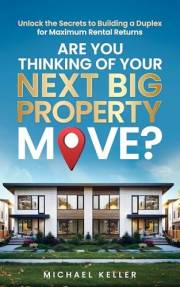 Are You Thinking of Your Next Big Property Move?: Unlock the Secrets to Building a Duplex for Maximum Rental Returns.