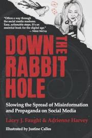 Down the Rabbit Hole: Slowing the Spread of Misinformation and Propaganda on Social Media
