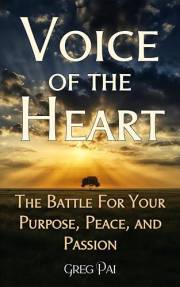 Voice of the Heart: The Battle For Your Purpose, Peace, and Passion (Voice of the Heart Collection)