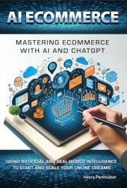 AI ECOMMERCE: Mastering Ecommerce with AI and ChatGPT