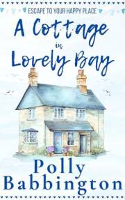 A Cottage in Lovely Bay : Contemporary Romance