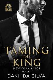 Taming the King (New York Kings Book 1)