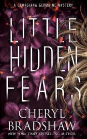 Little Hidden Fears (Georgiana Germaine Book 11)