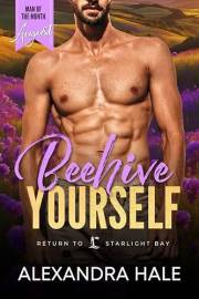 Beehive Yourself: A Man of the Month Novella: A Small Town Roommates to Lovers Romance