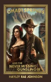 Ohadi Springs and the Never Missing Gunslinger: A low-spice western fantasy