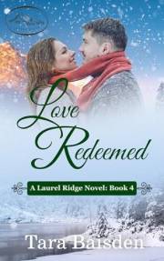 Love Redeemed: Christian Contemporary Romance (Laurel Ridge Series Book 4) Love Redeemed: Christian Contemporary Romance (Laurel Ridge Series Book 4)