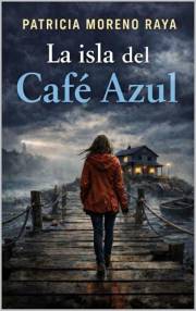 La isla del Café Azul: (Thriller psicológico) (Spanish Edition)
