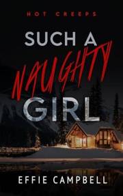 Such a Naughty Girl (Hot Creeps Book 2)