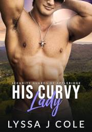 His Curvy Lady (Security Guards of Appleridge Book 1)