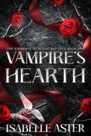 Vampire's Hearth (The Elements of Blood and Fate Book 1) Vampire's Hearth (The Elements of Blood and Fate Book 1)