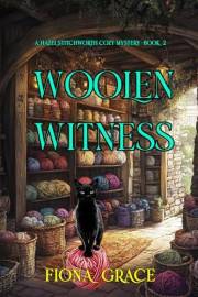 Woolen Witness (A Hazel Stitchworth Cozy Mystery—Book 2)