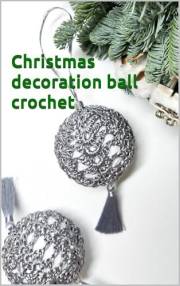 Christmas decoration ball crochet Christmas decoration ball crochet