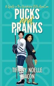 Pucks and Pranks: A Clean Enemies to Lovers Hockey RomCom (Sports in the Sunshine State RomComs Book 1)