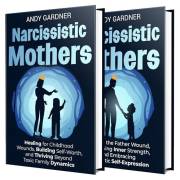 Narcissistic Parents: A Healing Guide to Breaking Free from Toxic Family Patterns and Rediscovering Your True Self (Self-Deve
