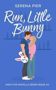 Run, Little Bunny: Easter Theme, Age Gap, Friends to Lovers, Secret Identity, Small Town, Light Primal Play, Holiday Romance