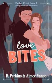 Love Bites: A Small Town Paranormal Romance (Timber Creek Book 2)