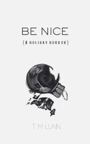 Be Nice: A Holiday Horror Be Nice: A Holiday Horror