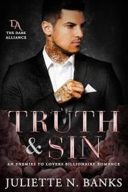 Truth & Sin: Enemies to Lovers Billionaire Romance (The Dark Alliance Book 1)