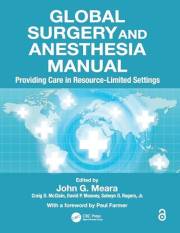 Global Surgery and Anesthesia Manual: Providing Care in Resource-limited Settings