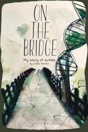 On The Bridge: An autistic story