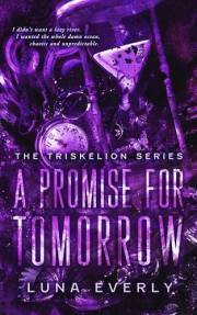 A Promise For Tomorrow: The Triskelion Series