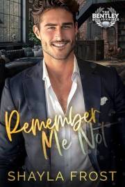 Remember Me Not: An Enemies To Lovers-Secret Baby Romance (The Bentley Billionaires Book 1)