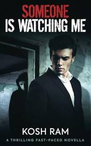 Someone Is Watching Me (Addictive Standalone Thrillers Book 1)