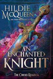 An Enchanted Knight (The Cursed Kingdom Book 1)