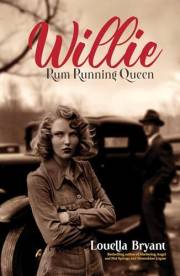 Willie – Rum Running Queen: Based on the True Story of Willie Carter Sharpe