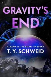 Gravity's End: A Hard Sci-fi Novel in Space