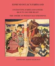 EDMUND DULAC'S FAIRYLAND-ENCHANTED FAIRYLAND LOVERS, BEAUTY AND THE BEAST: The American Weekly Illustrations (EDMUND DULAC'S