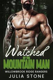 Watched by the Mountain Man: An Instalove OTT Short Romance (Willowbrook Ridge Rangers)