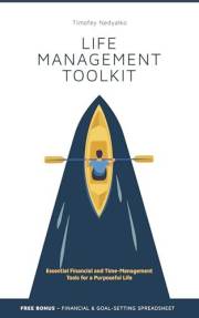 LIFE MANAGEMENT TOOLKIT: Essential Financial and Time-Management Tools for a Purposeful Life