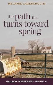 The Path That Turns Toward Spring (Mailbox Mysteries Book 4)