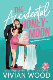The Accidental Honeymoon: A Woke Up Married Rom Com (Wildflower Lane Book 1)
