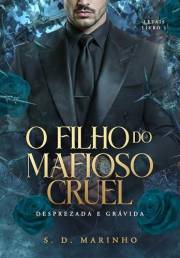 O Filho do Mafioso Cruel : DESPREZADA E GRÁVIDA (Portuguese Edition)