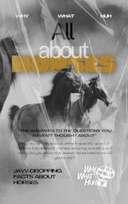 All About Horses: Jaw-dropping Fun Facts and Trivia Book About Horses All About Horses: Jaw-dropping Fun Facts and Trivia Book About Horses