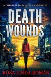 Death Wounds (Catalina's Chronicles Book 1)