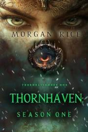 Thornhaven: Season One (Book One of the Thornhaven Series)