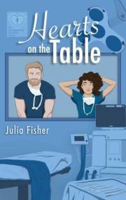 Hearts on the Table: A colleagues-to-lovers, medical romantic comedy (Occupational Hazards Book 1)