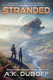 Stranded (Starship of the Ancients Book 1): A Space Opera Adventure