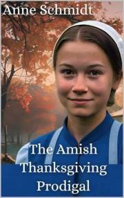 The Amish Thanksgiving Prodigal