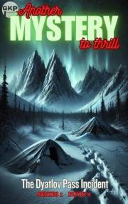 The Dyatlov Pass Incident (GKP Mysteries - Another Mystery to Thrill Series 1 Book 9)